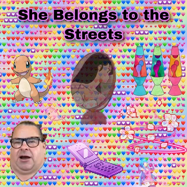 She Belongs to the Streets!