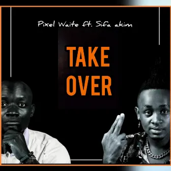 Take Over by Pixel Waite