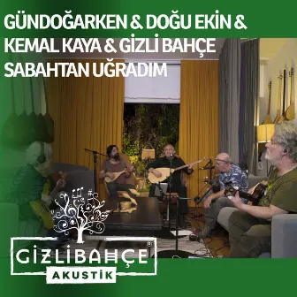 Sabahtan Uğradım (Akustik) by Doğu Ekin