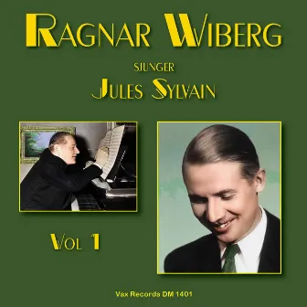 Ragnar Wiberg sjunger Jules Sylvain, vol. 1 by Ragnar Wiberg