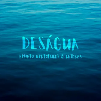 Deságua by Renato Bertolucci