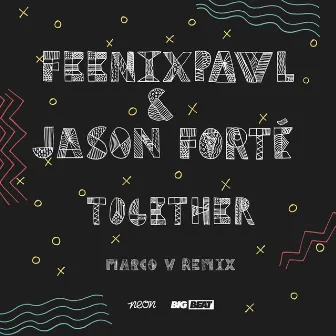 Together (Marco V Remix) by Jason Forte