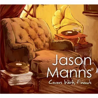 Covers with Friends by Jason Manns