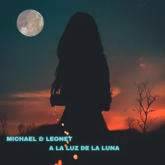 A La Luz De La Luna by Michael & Leonet