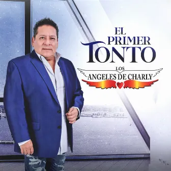 El Primer Tonto by Los Angeles De Charly