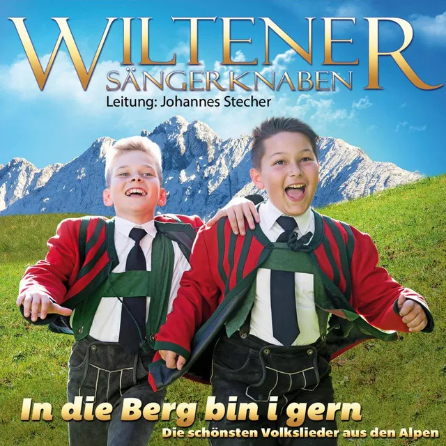 In die Berg bin i gern