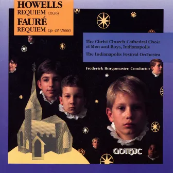 Howells: Requiem - Fauré: Requiem, Op. 48 by Frederick Burgomaster