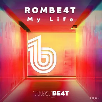 My Life (Radio Edit) by ROMBE4T