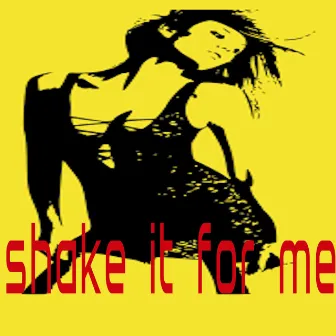 Shake It For Me by Acid