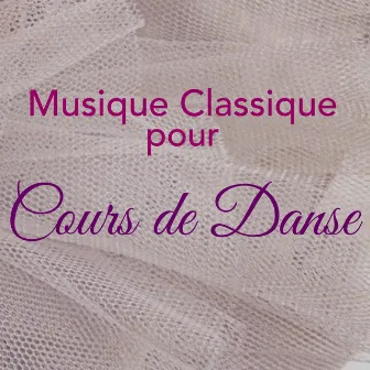 Musique Classique pour Cours de Danse - Musique Joyeuse pour Filles pour Cours de Danse Drôle, Pas de Bourrée, Tendu Ballet, Chassé, Grand Jeté et Passé by Musique Jazz Ensemble