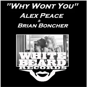 Why Won't You by Alex Peace