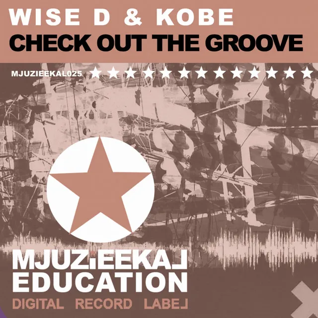 Check Out The Groove - Original Mix