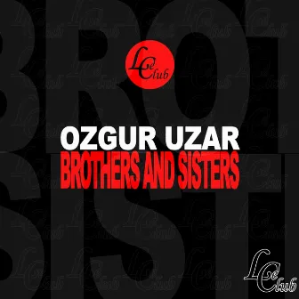 Brothers and Sisters by Ozgur Uzar