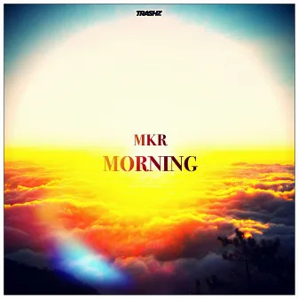 Morning by MKR