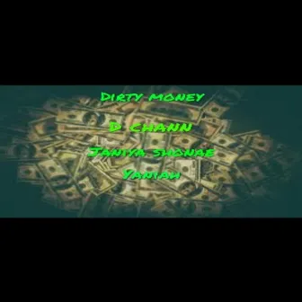 Dirty Money by D Chann