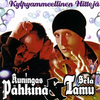 Kylpyammeellinen Hittejä by Kuningas Pähkinä & Setä Tamu