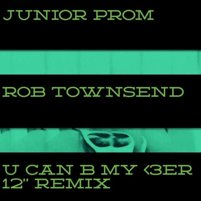 U Can B My <3er (12' Remix) [feat. Junior Prom]