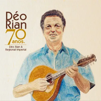 Déo Rian 70 Anos by Deo Rian