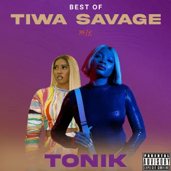 BEST OF TIWA SAVAGE MIX (mix) by TONIK