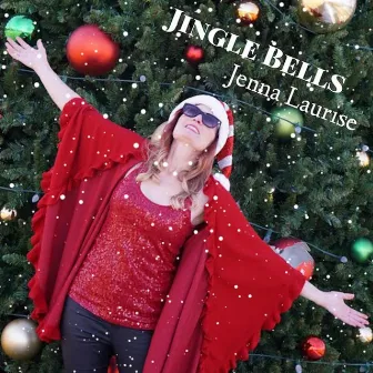 Jingle Bells by Jenna Laurise