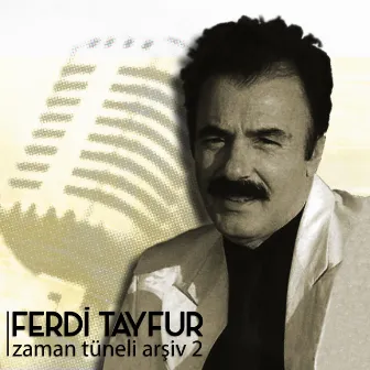 Zaman Tüneli Arşiv 2 by Ferdi Tayfur