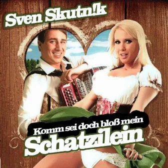 Komm sei doch bloß mein Schatzilein by Sven Skutnik