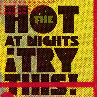 Try This! by The Hot at Nights