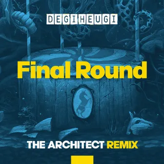 Final Round (The Architect Remix) by The Architect