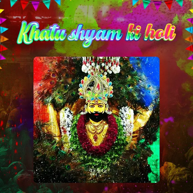 Khatu Shyam Ki Holi - Original