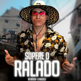 Supere o Ralado by Mc Mourão