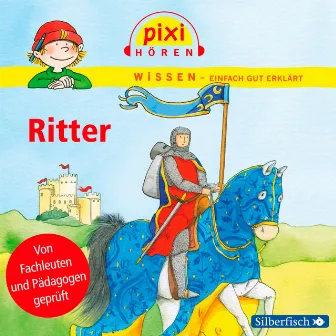 Pixi Wissen: Ritter by Martin Baltscheit