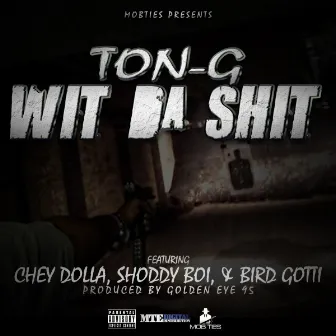 Wit Da Shit by Ton G