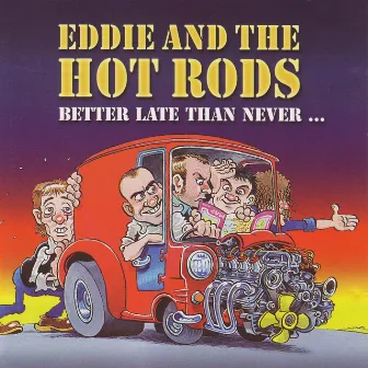 Better Late Than Never by The Hot Rods