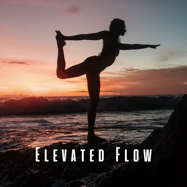 Elevated Flow: Chill Music for Yoga Harmony