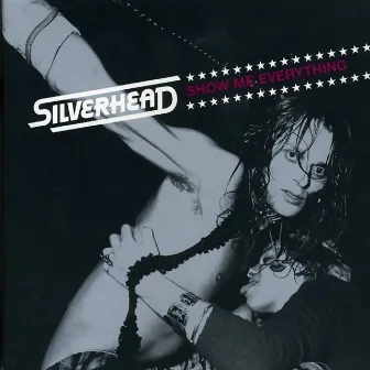 Show Me Everything (Live) by Silverhead