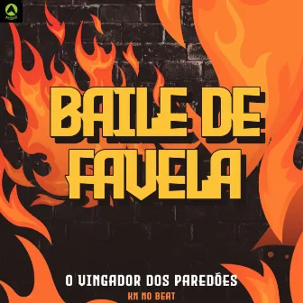 Baile de Favela by O Vingador Dos Paredões