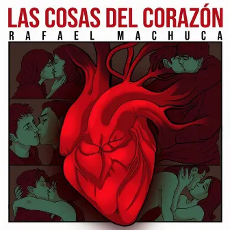 Las Cosas del Corazón by Rafael Machuca