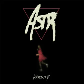 Varsity EP by ASTR