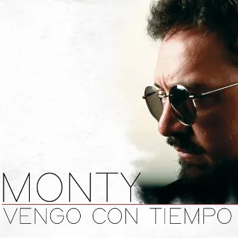 Vengo Con Tiempo by Monty