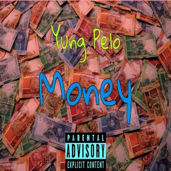 Money by Yung Pelo