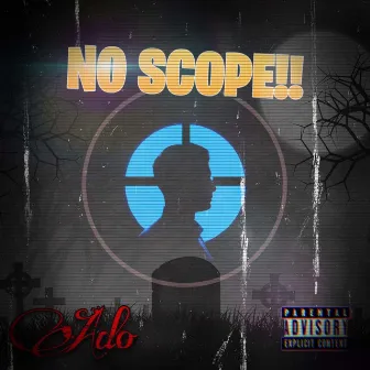 No Scope by Ado