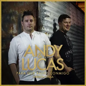 Para Que Bailes Conmigo (Versión Salsa) by Andy & Lucas