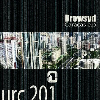 Caracas E.P by Drowsyd