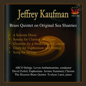 Brass Quintet On Original Sea Shanties by Jeffrey Kaufman