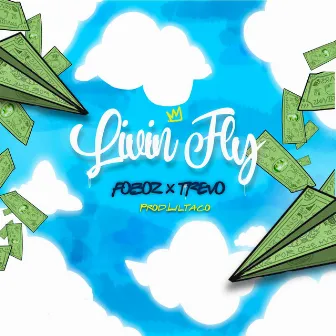 Livin' Fly by TREVO