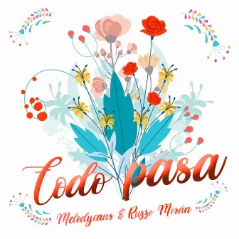 Todo pasa by Ruzzo Morán