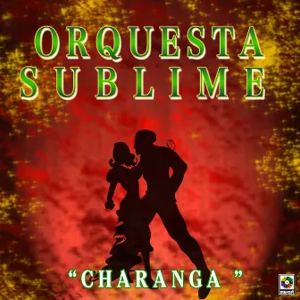 Charanga by Orquesta Sublime