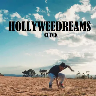 Hollyweedreams by Clyck