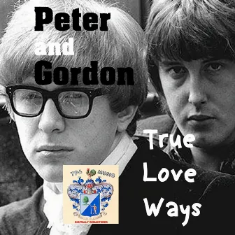 True Love Ways by Peter And Gordon