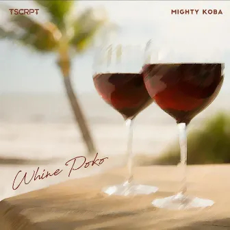 Whine Poko by Mighty Koba